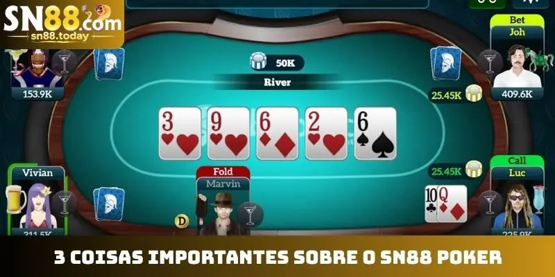 3 coisas importantes sobre o SN88 Poker