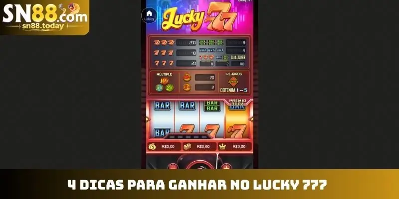 4 dicas para ganhar no Lucky 777