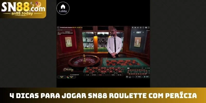 4 dicas para jogar SN88 Roulette com perícia