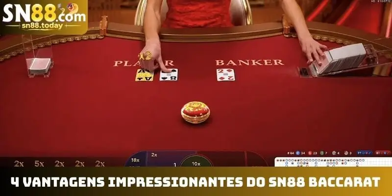 4 vantagens impressionantes do SN88 Baccarat