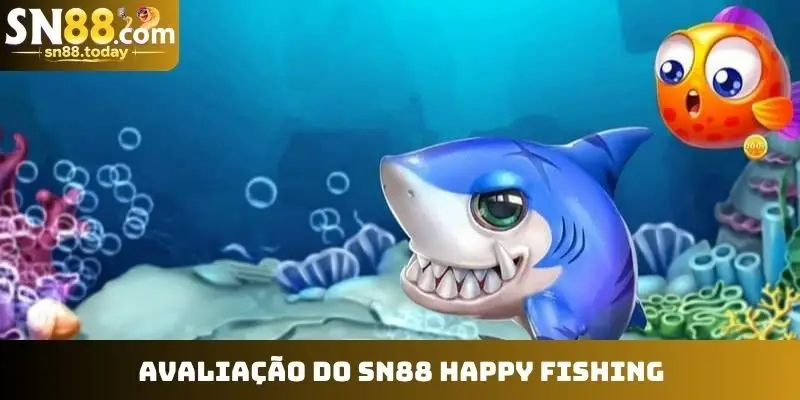 Avaliação do SN88 Happy Fishing