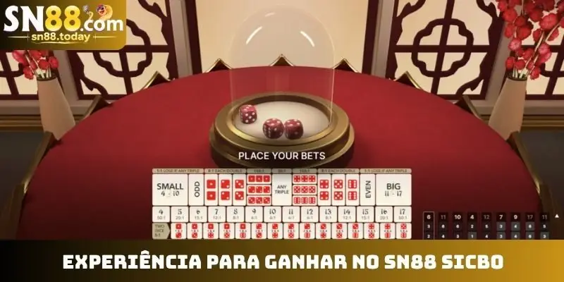 Experiência para ganhar no SN88 Sicbo
