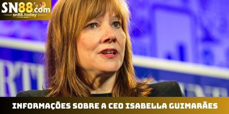 Informações sobre a CEO Isabella Guimarães