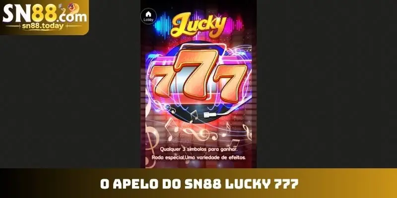 O apelo do SN88 Lucky 777
